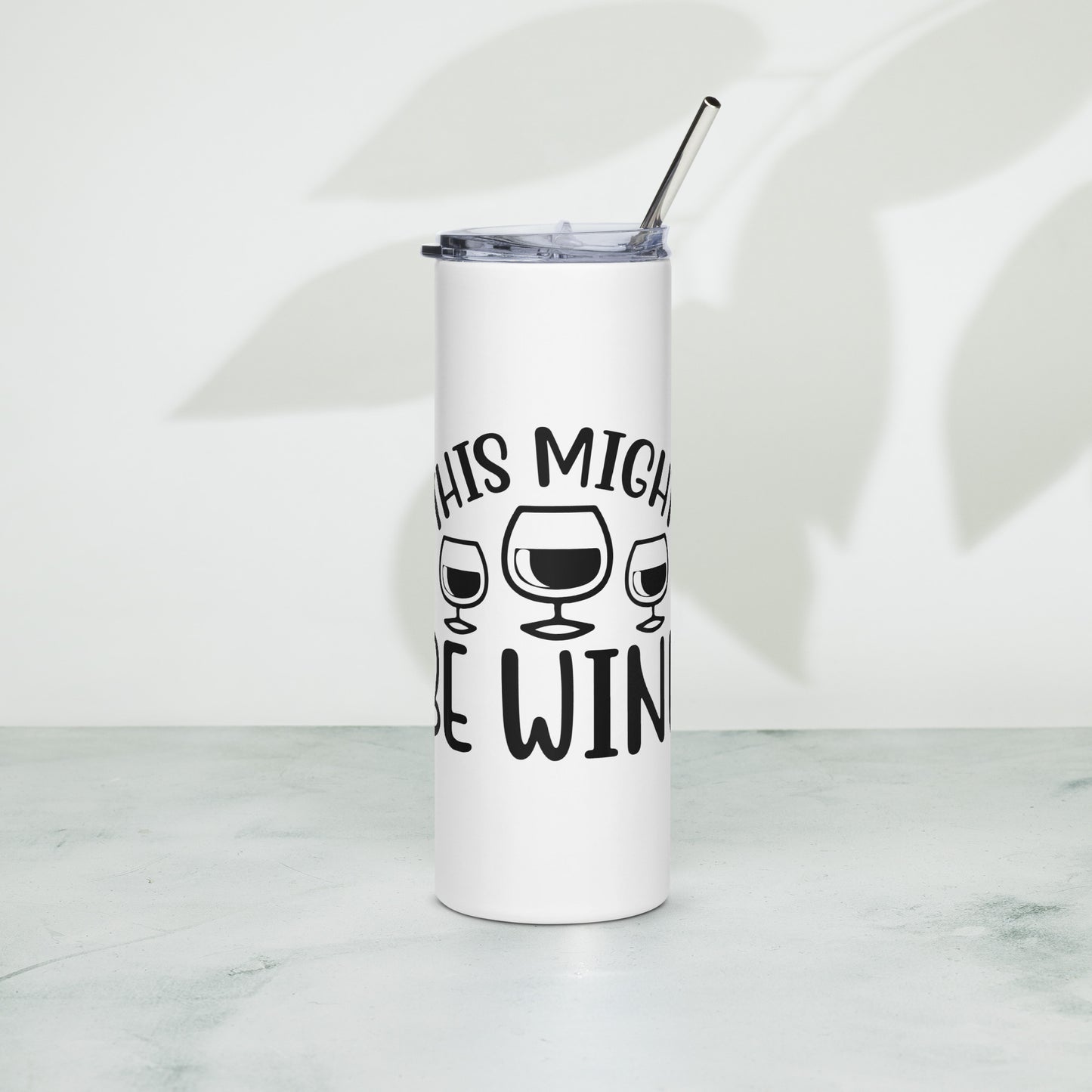 Stainless Steel This Might Be Wine Decorative Tumbler